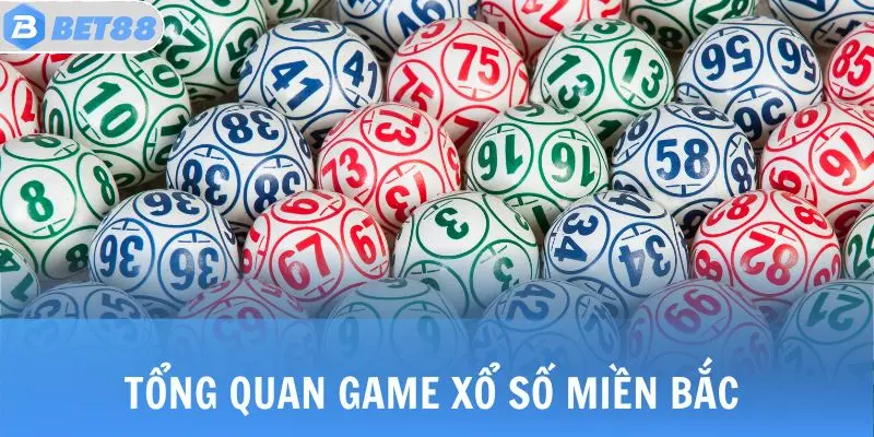 Tổng quan game xổ số miền Bắc